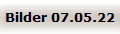 Bilder 07.05.22