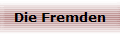 Die Fremden