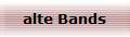 alte Bands